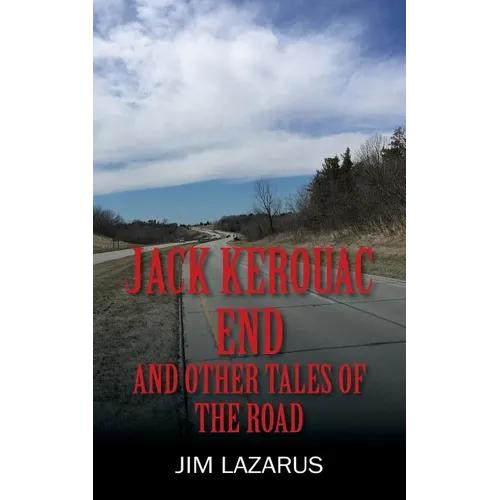 Jack Kerouac End and Other Tales of the Road - Paperback