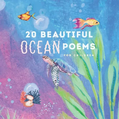 20 Beautiful Ocean Poems for Children: Poetry Combined With Fantastic Watercolor Illustrations - Paperback