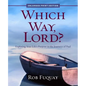 Which Way, Lord? Enlarged-Print: Exploring Your Life's Purpose in the Journeys of Paul - Paperback