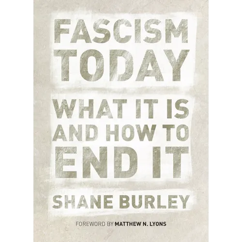 Fascism Today: What It Is and How to End It - Paperback