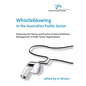 Whistleblowing in the Australian Public Sector: Enhancing the theory and practice of internal witness management in public sector organisations - Paperback