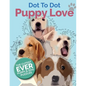 Puppy Love Dot To Dot: The Cutest Ever Puppy & Dog Dot To Dot Puzzle Book - Paperback