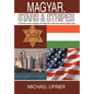 Magyar, Stars & Stripes: A journey from Hungary through the Holocaust and to New York - Hardcover