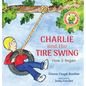 Charlie and the Tire Swing: How it Began - Hardcover