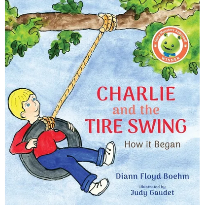 Charlie and the Tire Swing: How it Began - Hardcover