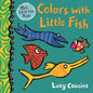 Colors with Little Fish - Board Book