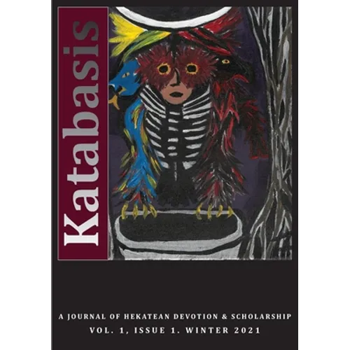 Katabasis: A Journal of Hekatean Devotion & Scholarship - Paperback