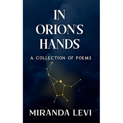 In Orion's Hands: A collection of poems - Paperback