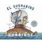 El Submarino Que No Quería Hundirse - Hardcover