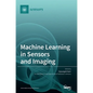 Machine Learning in Sensors and Imaging - Hardcover
