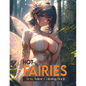 Hot Sexy Fairies: Coloring book with playful anime women with erotic illustrations for adults: Beautiful and sexy girls to color - Paperback