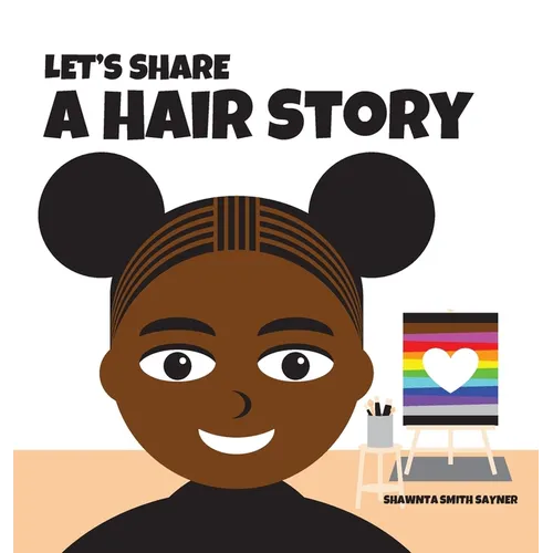 Let's Share a Hair Story - Hardcover