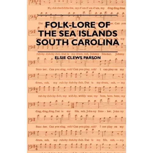Folk-Lore of the Sea Islands - South Carolina - Paperback
