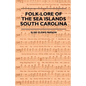Folk-Lore of the Sea Islands - South Carolina - Paperback
