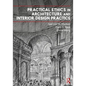 Practical Ethics in Architecture and Interior Design Practice - Paperback