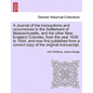 A Journal of the transactions and occurrences in the Settlement of Massachusetts, and the other New England Colonies, from the year 1630 to 1644; and - Paperback