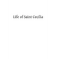Life of Saint Cecilia: Virgin and Martyr - Paperback