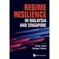 Regime Resilience in Malaysia and Singapore - Hardcover