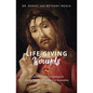 Life-Giving Wounds: A Catholic Guide to Healing for Adult Children of Divorce or Separation - Paperback