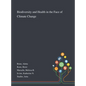 Biodiversity and Health in the Face of Climate Change - Hardcover