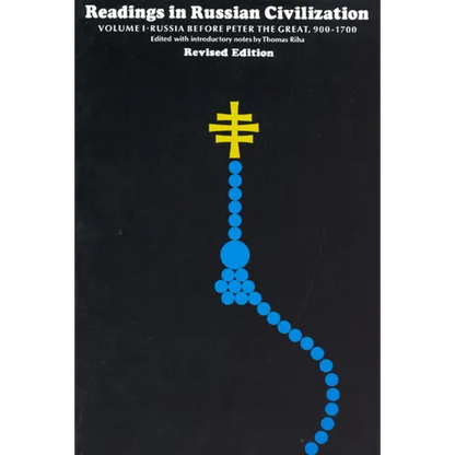Readings in Russian Civilization Volume I: Russia before Peter the Great, 900-1700 - Paperback