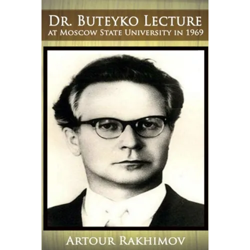 Dr. Buteyko Lecture at Moscow State University in 1969 - Paperback
