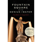 Fountain Square and the Genius of Water: The Heart of Cincinnati - Hardcover