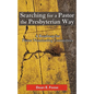 Searching for a Pastor the Presbyterian Way: A Roadmap for Pastor Nominating Committees - Paperback