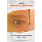 ¡Hijo, perdona a tu padre!: El sufrimiento silenciado de los hijos - Paperback
