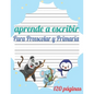 Aprende a escribir para Preescolar y Primaria: 120 páginas / libro para aprender a escribir letras y números / Preescolar y Primaria / libro Para niña - Paperback