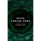 Never Coming Home - Paperback
