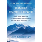 Inner Excellence: Train Your Mind for Extraordinary Performance and the Best Possible Life - Paperback