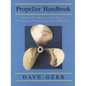 The Propeller Handbook: The Complete Reference for Choosing, Installing, and Understanding Boat Propellers - Paperback