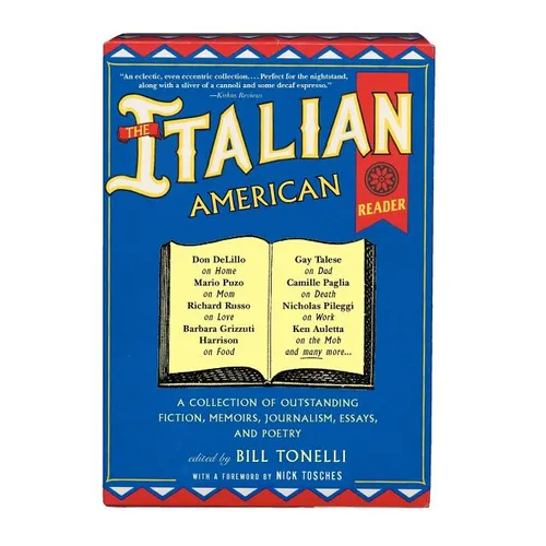 The Italian American Reader: A Collection of Outstanding Fiction, Memoirs, Journalism, Essays, and Poetry - Paperback