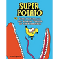 Super Potato and the Soaring Terror of the Pterosaur: Book 8 - Library Binding