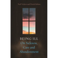 Being Ill: On Sickness, Care and Abandonment - Hardcover