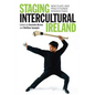 Staging Intercultural Ireland: New Plays and Practitioner Perspectives - Hardcover
