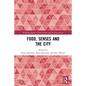 Food, Senses and the City - Paperback