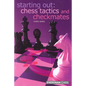 Starting Out: Chess Tactics and Checkmates - Paperback