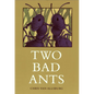 Two Bad Ants - Hardcover