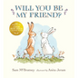 Will You Be My Friend?: (Discover Little Nutbrown Hare's New Friendship in This Follow-Up to 'Guess How Much I Love You' - For Toddlers and Preschoole - Hardcover