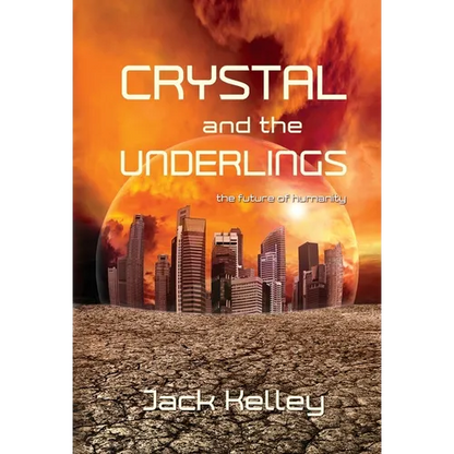 Crystal and the Underlings: the future of humanity - Hardcover