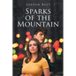 Sparks of the Mountain - Paperback