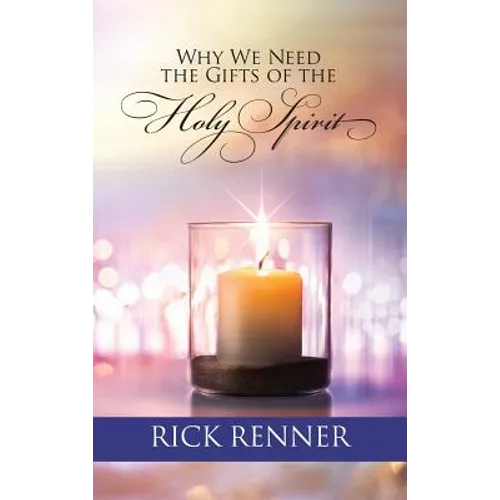 Why We Need the Gifts of the Holy Spirit - Hardcover