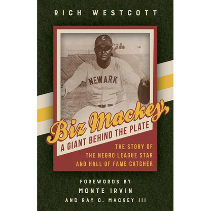 Biz Mackey, a Giant behind the Plate: The Story of the Negro League Star and Hall of Fame Catcher - Paperback