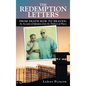 The Redemption Letters: From Death Row to Heaven: an Account of Salvation from the Darkest of Places - Hardcover