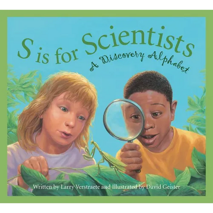 S Is for Scientists: A Discovery Alphabet - Hardcover