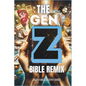The Gen Z Bible Remix: Captivating Bible Stories From Genesis To Revelation In Gen Z Translation - Paperback