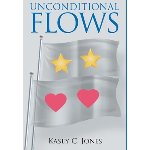 Unconditional Flows - Hardcover