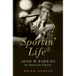 Sportin' Life: John W. Bubbles, an American Classic - Hardcover